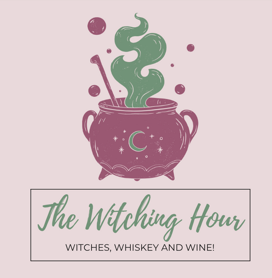 The Witching Hour: witches, whiskey and wine!