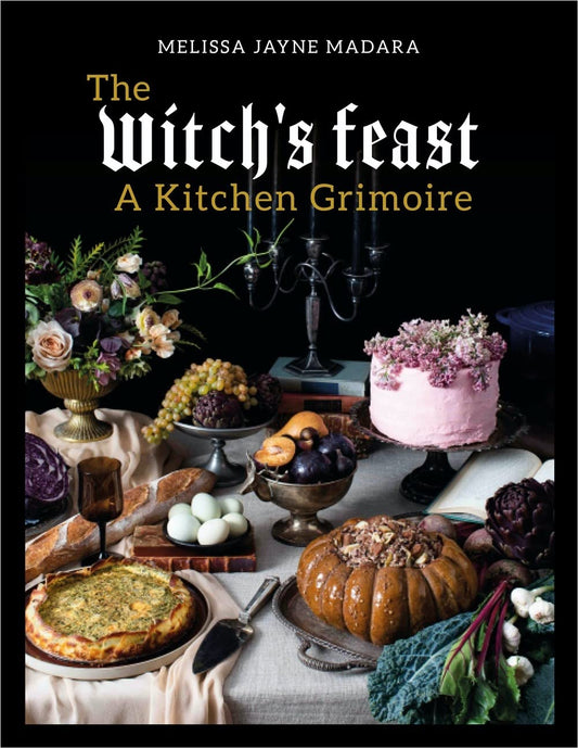 The Witch's Feast / A Kitchen Grimoire