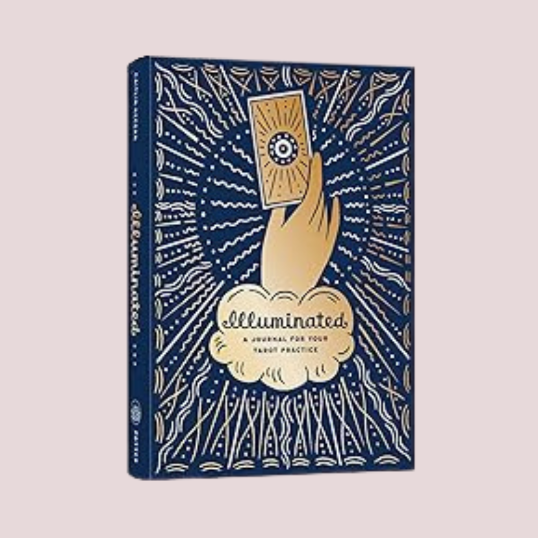 Illuminated / A journal For Your Tarot Practice